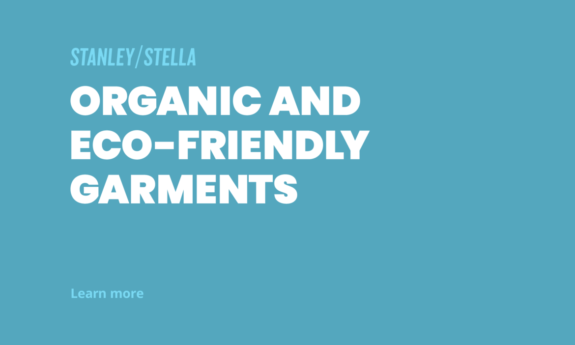 Stanley/Stella Organic and Eco-friendly Garments