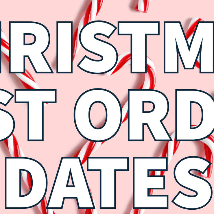 CHRISTMAS 2024 LAST ORDER DATES